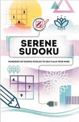 Serene Sudoku: Hundreds of Sudoku puzzles to help calm your mind cena un informācija | Izglītojošas grāmatas | 220.lv