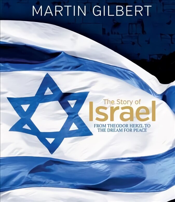 Story of Israel: From Theodor Herzl to the Dream for Peace цена и информация | Vēstures grāmatas | 220.lv