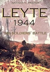 Leyte, 1944: The Soldiers' Battle cena un informācija | Vēstures grāmatas | 220.lv