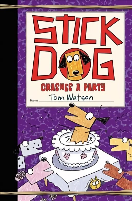 Stick Dog Crashes a Party цена и информация | Grāmatas pusaudžiem un jauniešiem | 220.lv