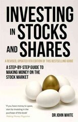 Investing in Stocks and Shares, 9th Edition: A step-by-step guide to making money on the stock market 9th Revised edition cena un informācija | Ekonomikas grāmatas | 220.lv