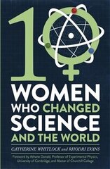 Ten Women Who Changed Science, and the World цена и информация | Книги по экономике | 220.lv