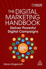 Digital Marketing Handbook: Deliver Powerful Digital Campaigns cena un informācija | Ekonomikas grāmatas | 220.lv