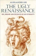 Ugly Renaissance cena un informācija | Vēstures grāmatas | 220.lv