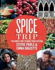 Spice Trip: The Simple Way to Make Food Exciting cena un informācija | Pavārgrāmatas | 220.lv