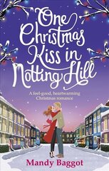 One Christmas Kiss in Notting Hill: A feel-good, heartwarming Christmas romance cena un informācija | Fantāzija, fantastikas grāmatas | 220.lv