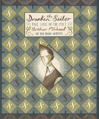 Drunken Sailor: The Life of the Poet Arthur Rimbaud in His Own Words цена и информация | Фантастика, фэнтези | 220.lv