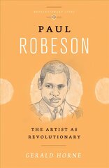 Paul Robeson: The Artist as Revolutionary цена и информация | Биографии, автобиографии, мемуары | 220.lv