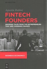 Fintech Founders: Inspiring Tales from the Entrepreneurs that are Changing Finance cena un informācija | Ekonomikas grāmatas | 220.lv
