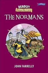 Deadly! Irish History - The Normans cena un informācija | Grāmatas pusaudžiem un jauniešiem | 220.lv