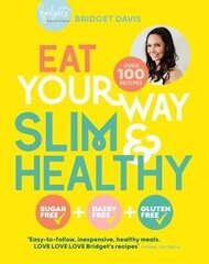 Eat Your Way Slim & Healthy cena un informācija | Pašpalīdzības grāmatas | 220.lv