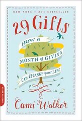 29 Gifts: How a Month of Giving Can Change Your Life First Trade Paper Edition cena un informācija | Pašpalīdzības grāmatas | 220.lv