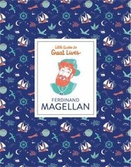 Ferdinand Magellan (Little Guides to Great Lives) цена и информация | Книги для подростков и молодежи | 220.lv