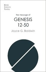 Message of Genesis 12-50: From Abraham To Joseph cena un informācija | Garīgā literatūra | 220.lv