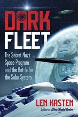 Dark Fleet: The Secret Nazi Space Program and the Battle for the Solar System цена и информация | Самоучители | 220.lv