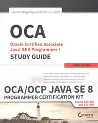 OCA/OCP Java SE 8 Programmer Certification Kit: Exam 1Z0-808 and Exam 1Z0-809 цена и информация | Книги по экономике | 220.lv