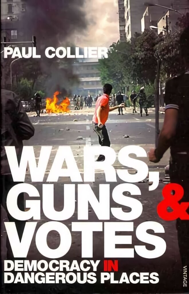 Wars, Guns and Votes: Democracy in Dangerous Places цена и информация | Sociālo zinātņu grāmatas | 220.lv