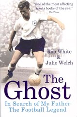 Ghost: In Search of My Father the Football Legend цена и информация | Биографии, автобиогафии, мемуары | 220.lv