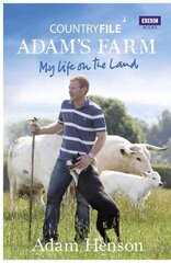 Countryfile: Adam's Farm: My Life on the Land цена и информация | Книги о питании и здоровом образе жизни | 220.lv