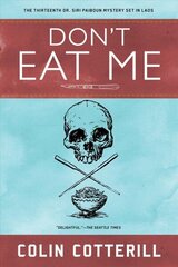 Don't Eat Me: A Dr. Siri Paiboun Mystery #13 цена и информация | Фантастика, фэнтези | 220.lv