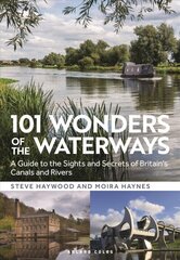 101 Wonders of the Waterways: A guide to the sights and secrets of Britain's canals and rivers цена и информация | Путеводители, путешествия | 220.lv