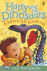 Harry and the Dinosaurs: A Monster Surprise! cena un informācija | Grāmatas pusaudžiem un jauniešiem | 220.lv