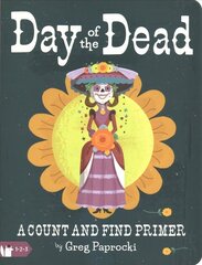 Day of the Dead: A Count and Find Primer цена и информация | Книги для малышей | 220.lv