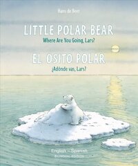 Little Polar Bear - English/Spanish cena un informācija | Grāmatas mazuļiem | 220.lv