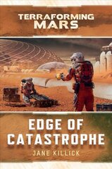 Edge of Catastrophe: A Terraforming Mars Novel Paperback Original цена и информация | Фантастика, фэнтези | 220.lv
