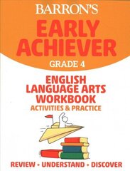 Barron's Early Achiever: Grade 4 English Language Arts Workbook Activities & Practice cena un informācija | Grāmatas pusaudžiem un jauniešiem | 220.lv