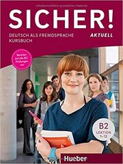 Sicher! aktuell B2 Kursbuch cena un informācija | Svešvalodu mācību materiāli | 220.lv