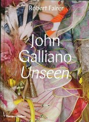 John Galliano: Unseen: Unseen цена и информация | Рассказы, новеллы | 220.lv