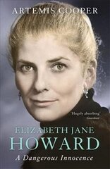 Elizabeth Jane Howard: A Dangerous Innocence cena un informācija | Biogrāfijas, autobiogrāfijas, memuāri | 220.lv