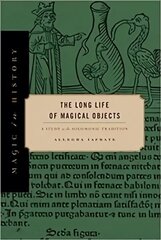 Long Life of Magical Objects: A Study in the Solomonic Tradition cena un informācija | Garīgā literatūra | 220.lv