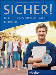 Sicher! B1+, Kursbuch цена и информация | Пособия по изучению иностранных языков | 220.lv