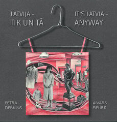 Latvija - tik un tā / It's Latvia - anyway цена и информация | Романы | 220.lv