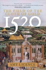 1520: The Field of the Cloth of Gold cena un informācija | Vēstures grāmatas | 220.lv