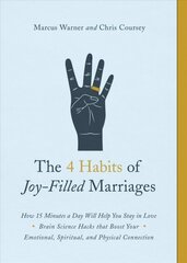 4 Habits of Joy-Filled Marriages, The: How 15 Minutes a Day Will Help You Stay in Love цена и информация | Самоучители | 220.lv