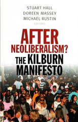 After Neoliberalism?: The Kilburn Manifesto цена и информация | Книги по социальным наукам | 220.lv