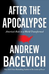 After the Apocalypse: America's Role in a World Transformed цена и информация | Книги по социальным наукам | 220.lv