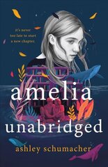 Amelia Unabridged: A Novel цена и информация | Книги для подростков  | 220.lv