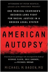 American Autopsy: One Medical Examiner's Decades-Long Fight for Racial Justice in a Broken Legal System цена и информация | Биографии, автобиографии, мемуары | 220.lv