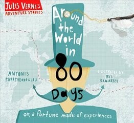 Around the World in Eighty Days: or, a fortune made of experiences New edition cena un informācija | Grāmatas mazuļiem | 220.lv