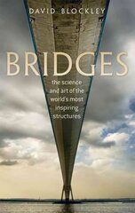 Bridges: The science and art of the world's most inspiring structures cena un informācija | Ekonomikas grāmatas | 220.lv