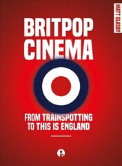 Britpop Cinema: From trainspotting to this Is England New edition cena un informācija | Mākslas grāmatas | 220.lv