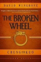Broken Wheel, Book 7, Chung Kuo cena un informācija | Fantāzija, fantastikas grāmatas | 220.lv