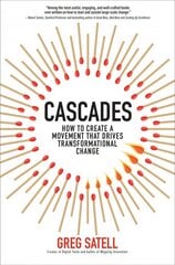 Cascades: How to Create a Movement that Drives Transformational Change: How to Create a Movement that Drives Transformational Change cena un informācija | Enciklopēdijas, uzziņu literatūra | 220.lv