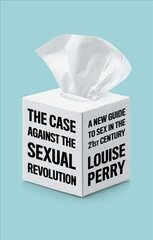 Case Against the Sexual Revolution цена и информация | Книги по социальным наукам | 220.lv