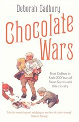 Chocolate Wars: From Cadbury to Kraft: 200 Years of Sweet Success and Bitter Rivalry cena un informācija | Vēstures grāmatas | 220.lv