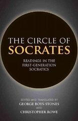 Circle of Socrates: Readings in the First-Generation Socratics cena un informācija | Vēstures grāmatas | 220.lv